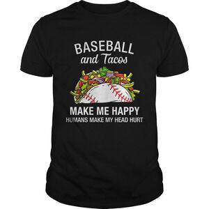 Baseball And Tacos Make Me Happy Funny Tshirt